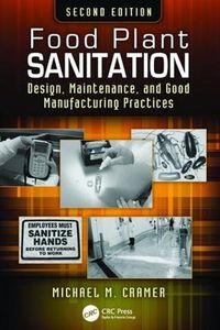 Cover image for Food Plant Sanitation: Design, Maintenance, and Good Manufacturing Practices, Second Edition