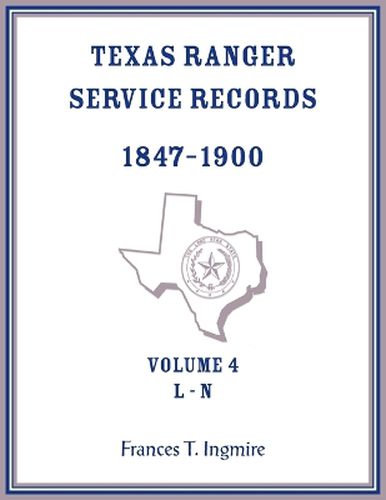 Texas Ranger Service Records, 1847-1900, Volume 4 L-N