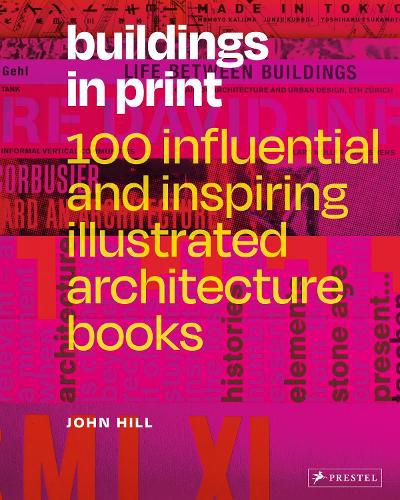 Cover image for Buildings in Print: 100 Influential & Inspiring Illustrated Architecture Books