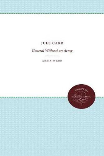 Cover image for Jule Carr: General Without an Army