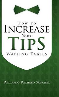 Cover image for How to Increase Your Tips Waiting Tables