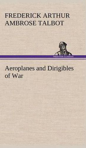 Cover image for Aeroplanes and Dirigibles of War