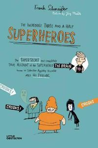 Cover image for The Incredible Three and a Half Superheroes