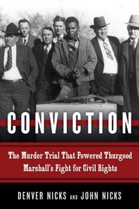 Cover image for Conviction: The Murder Trial That Powered Thurgood Marshall's Fight for Civil Rights