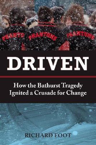 Cover image for Driven: How the Bathurst Tragedy Ignited a Crusade for Change