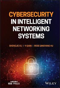 Cover image for Cybersecurity in Intelligent Networking Systems