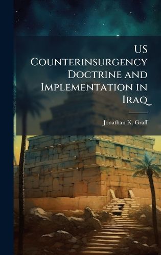 Cover image for US Counterinsurgency Doctrine and Implementation in Iraq