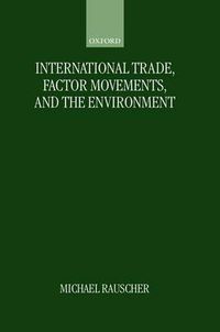 Cover image for International Trade, Factor Movements and the Environment