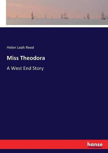 Miss Theodora: A West End Story