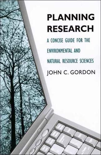Cover image for Planning Research: A Concise Guide for the Environmental and Natural Resource Sciences