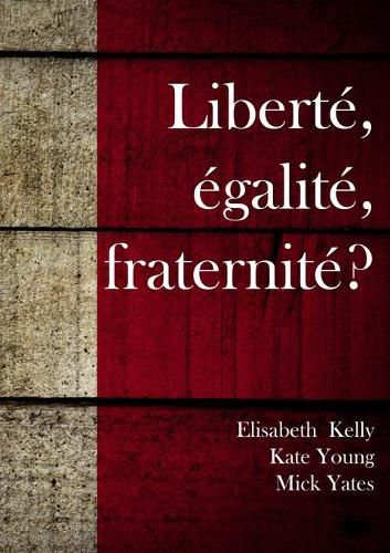 Cover image for Liberte egalite fraternite