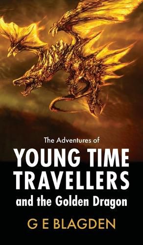 The Adventures Of Young Time Travellers And The Golden Dragon