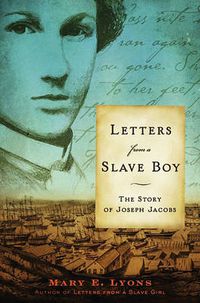 Cover image for Letters from a Slave Boy: The Story of Joseph Jacobs