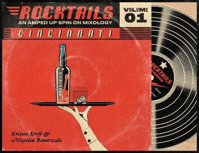 Cover image for Cincinnati Rocktails paperback: An Amped Up Spin On Mixology