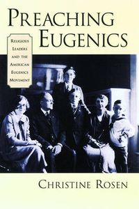 Cover image for Preaching Eugenics: Religious Leaders and the American Eugenics Movement