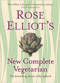 Cover image for Rose Elliot's New Complete Vegetarian