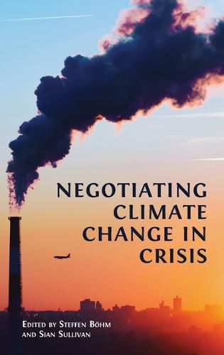 Cover image for Negotiating Climate Change in Crisis