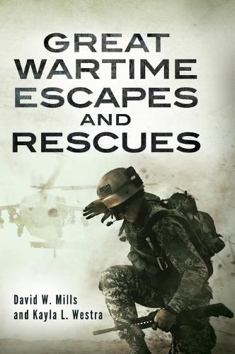 Cover image for Great Wartime Escapes and Rescues