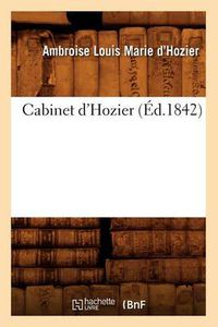 Cover image for Cabinet d'Hozier (Ed.1842)