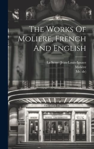 Cover image for The Works Of Moliere, French And English