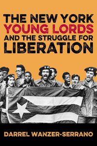 Cover image for The New York Young Lords and the Struggle for Liberation