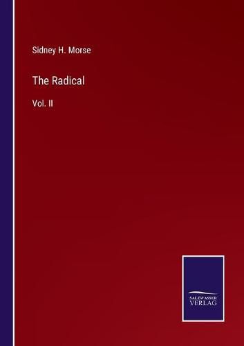 The Radical: Vol. II