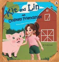 Cover image for Kit and Lin. An Unlikely Friendship!