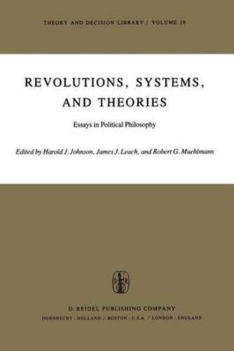 Revolutions, Systems and Theories: Essays in Political Philosophy