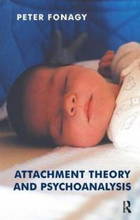 Cover image for Attachment Theory and Psychoanalysis