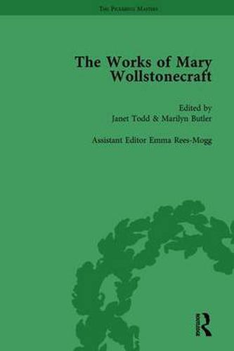 The Works of Mary Wollstonecraft: An Historical and Moral View of the French Revolution Letters to Joseph Johnson Letters Written in Sweden, Norway and Denmark Letters to Gilbert Imlay