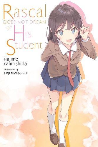 Cover image for Rascal Does Not Dream of His Student (light novel)