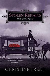 Cover image for Stolen Remains: A Lady of Ashes Mystery