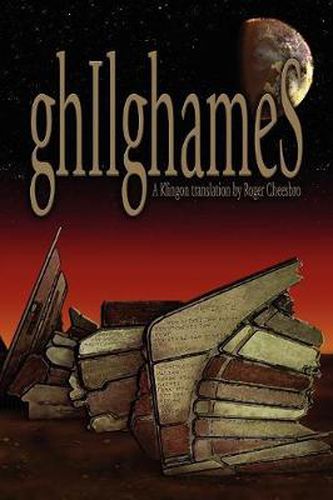 Cover image for ghIlghameS: A Klingon Translation