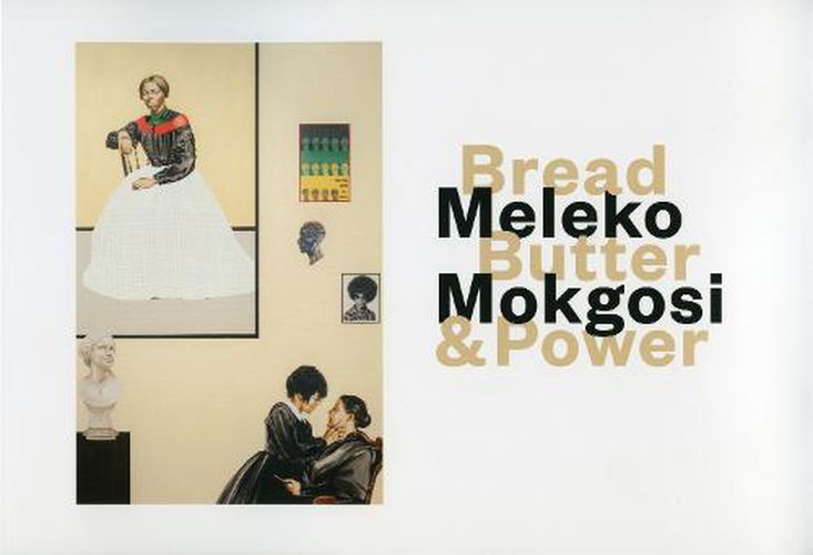 Cover image for Meleko Mokgosi: Bread, Butter, and Power