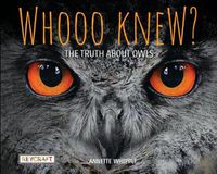 Cover image for Whooo Knew? the Truth about Owls