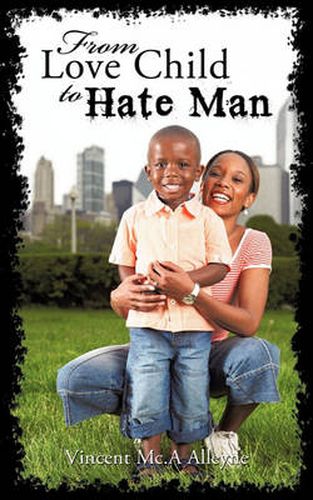 Cover image for From Love Child to Hate Man