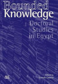 Cover image for Bounded Knowledge: Doctoral Studies in Egypt