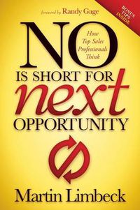 Cover image for NO is Short for Next Opportunity: How Top Sales Professionals Think