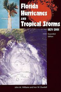 Cover image for Florida Hurricanes and Tropical Storms, 1871-2001