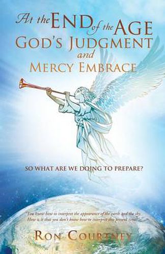 Cover image for At the End of the Age God's Judgement and Mercy Embrace