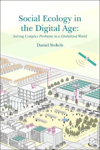 Cover image for Social Ecology in the Digital Age: Solving Complex Problems in a Globalized World