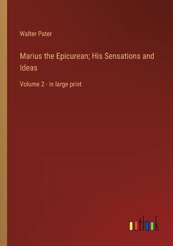 Cover image for Marius the Epicurean; His Sensations and Ideas
