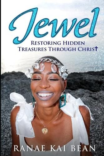 Cover image for Jewel: Restoring Hidden Treasures Through Christ