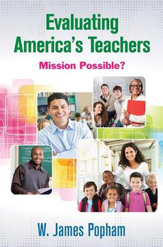 Cover image for Evaluating America's Teachers: Mission Possible?