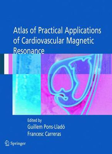 Cover image for Atlas of Practical Applications of Cardiovascular Magnetic Resonance