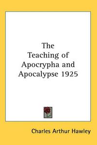 Cover image for The Teaching of Apocrypha and Apocalypse 1925