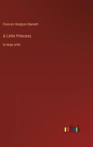 Cover image for A Little Princess: in large print