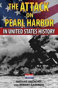 Cover image for The Attack on Pearl Harbor in United States History