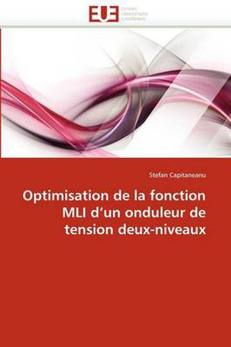 Cover image for Optimisation de La Fonction MLI D'Un Onduleur de Tension Deux-Niveaux