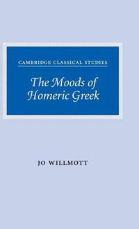 Cover image for The Moods of Homeric Greek